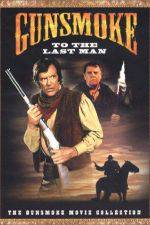 Watch Gunsmoke: To the Last Man Zumvo