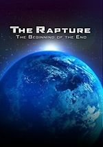 Watch The Rapture: The Beginning of the End Zumvo