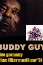 Watch Buddy Guy: Live in Germany Zumvo