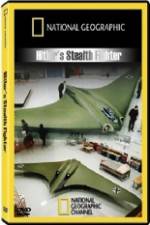 Watch National Geographic Hitlers Stealth Fighter Zumvo