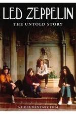 Watch Led Zeppelin The Untold Story Zumvo