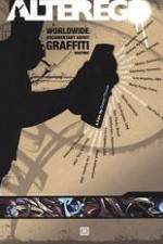 Watch Alter Ego A Worldwide Documentary About Graffiti Writing Zumvo