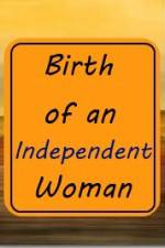 Watch Birth of an Independent Woman Zumvo