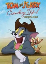 Watch Tom and Jerry: Cowboy Up! Zumvo