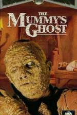 Watch The Mummys Ghost Zumvo