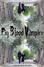 Watch Pig Blood Vampire Zumvo