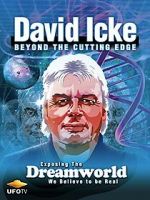 Watch David Icke: Beyond the Cutting Edge Zumvo