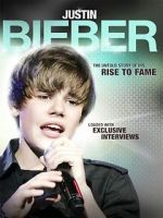 Watch Justin Bieber: Rise to Fame Zumvo