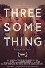 Watch Threesomething Zumvo