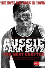 Watch Aussie Park Boyz The Next Chapter Zumvo