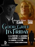 Watch Good Grief It\'s Friday Zumvo