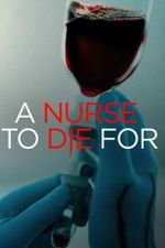 Watch A Nurse to Die For Zumvo