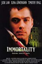 Watch Immortality Zumvo