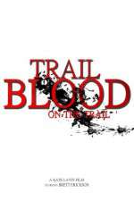 Watch Trail of Blood On the Trail Zumvo