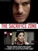 Watch The Sacrifice Zone (The Activist) Zumvo