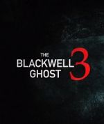 Watch The Blackwell Ghost 3 Zumvo