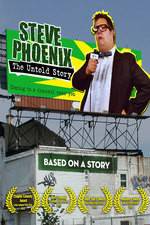 Watch Steve Phoenix: The Untold Story Zumvo