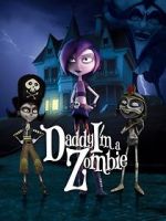 Watch Daddy, I\'m a Zombie Zumvo