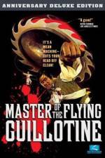 Watch Master of the Flying Guillotine Zumvo