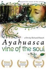 Watch Ayahuasca: Vine of the Soul Zumvo