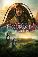Watch No Greater Courage, No Greater Love (Short 2021) Zumvo
