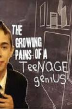 Watch The Growing Pains of a Teenage Genius Zumvo