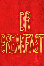 Watch Dr Breakfast Zumvo