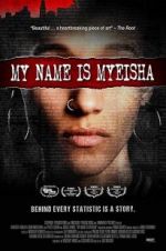 Watch My Name is Myeisha Zumvo