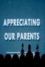 Watch Appreciating Your Parents Zumvo