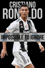 Watch Cristiano Ronaldo: Impossible to Ignore Zumvo