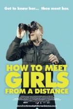 Watch How to Meet Girls from a Distance Zumvo