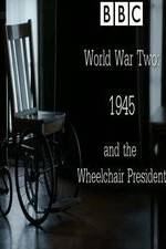 Watch World War Two: 1945 & the Wheelchair President Zumvo