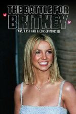 Watch The Battle for Britney: Fans, Cash and a Conservatorship Zumvo