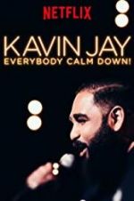 Watch Kavin Jay: Everybody Calm Down! Zumvo