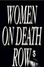Watch Women on Death Row 3 Zumvo