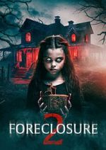 Watch Foreclosure 2 Zumvo