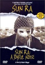 Watch Sun Ra: A Joyful Noise Zumvo