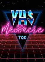 Watch VHS Massacre Too Zumvo