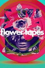 Watch The Flower Tapes Zumvo