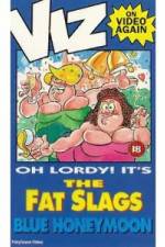 Watch Viz-Fat Slags-Blue Honeymoon Zumvo