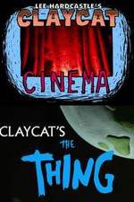 Watch Claycat's the Thing Zumvo