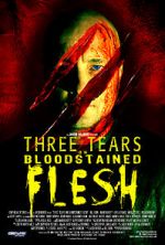 Watch Three Tears on Bloodstained Flesh Zumvo