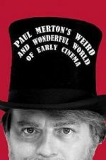 Watch Paul Merton\'s Weird and Wonderful World of Early Cinema Zumvo