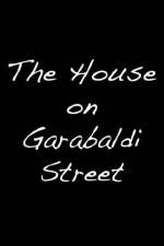 Watch The House on Garibaldi Street Zumvo