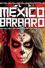 Watch Barbarous Mexico Zumvo