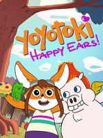 Watch Yoyotoki: Happy Ears (TV Short 2015) Zumvo