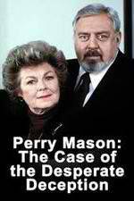 Watch Perry Mason: The Case of the Desperate Deception Zumvo