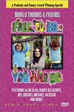 Watch Free to Be You & Me Zumvo