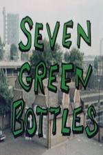 Watch Seven Green Bottles Zumvo