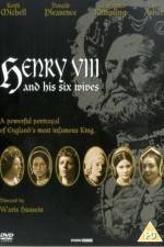 Watch Henry VIII and His Six Wives Zumvo